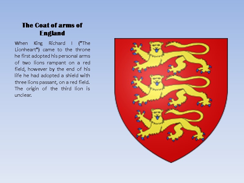 The Coat of arms of England When King Richard I (